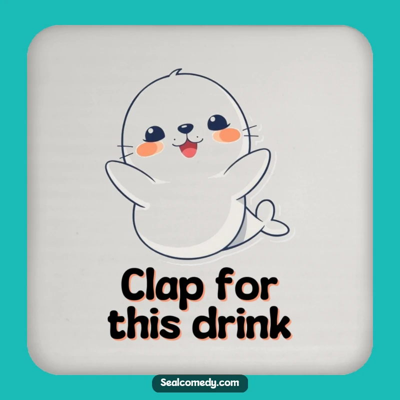 Funny Cute Seal Clapping Coasters: Protect Surfaces with Marine Joy!