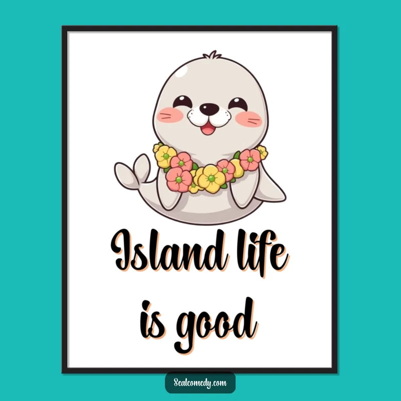 Funny Happy Seal Poster: Seaweed Lei Art, Bring Joy Home, Perfect Funny Gift