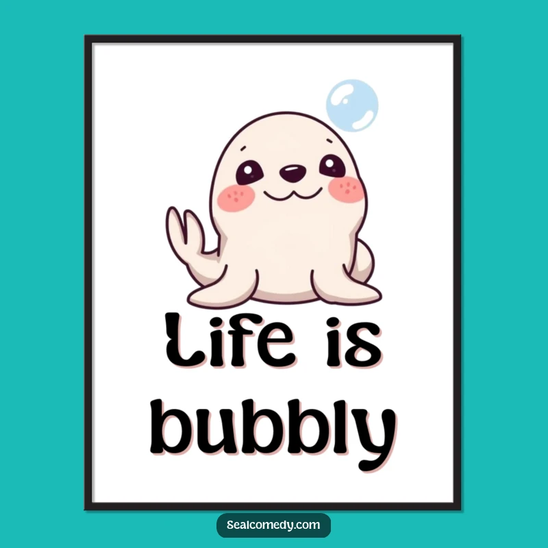 Funny Silly Seal Bubble Poster: Whimsical Wall Art for Joyful Spaces