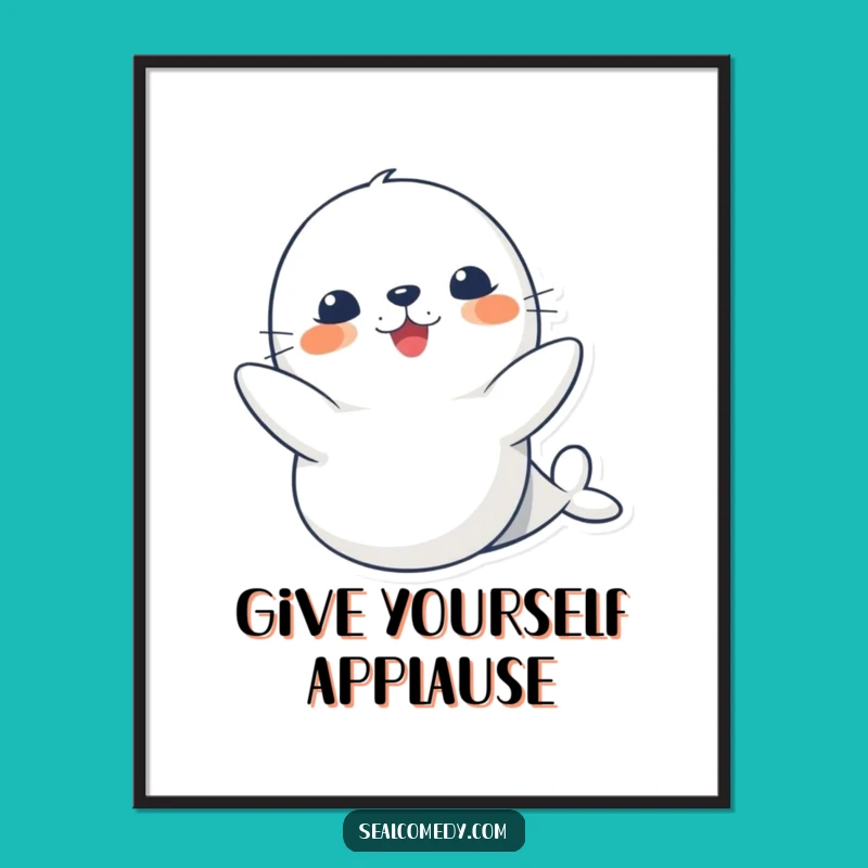 Funny Cute Seal Clapping Poster: Ocean of Joy for Your Walls
