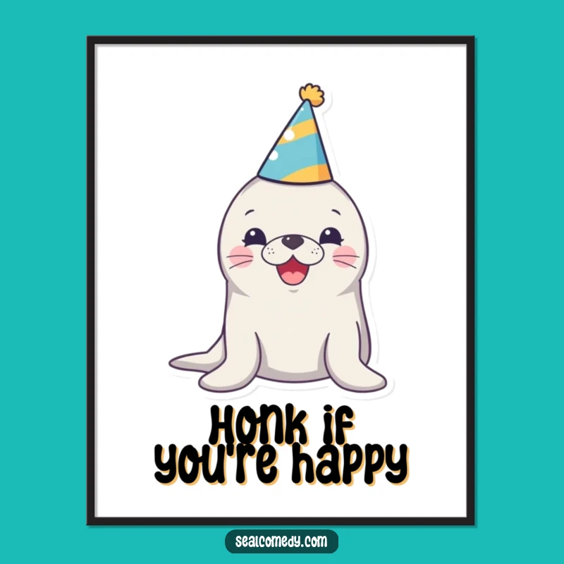 Funny Party Seal Poster: Honking Birthday Art for Festive Decor