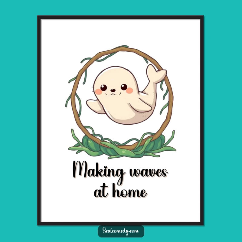Funny Determined Seal Hoop Poster: Motivational Wall Art