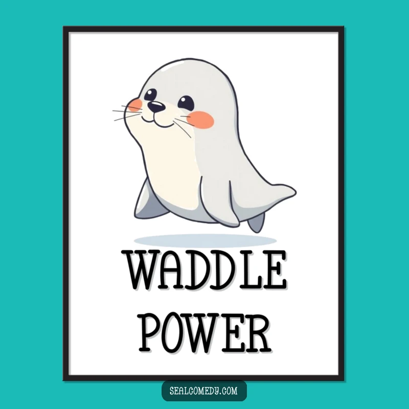 Funny Waddling Seal Poster: Inspire Your Space with Determined Joyful Art