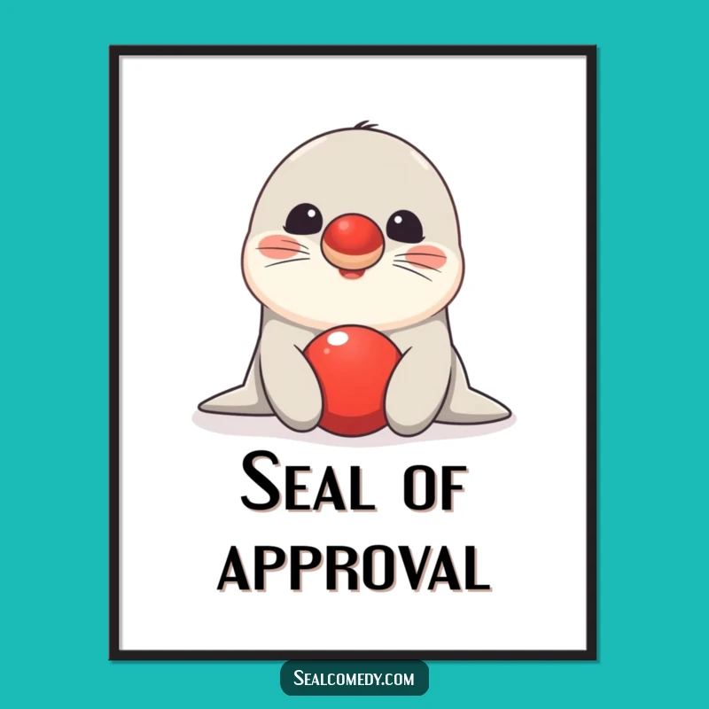 Funny Free Printable Wall Art: Seal Ball Balance Master, Downloadable Art!