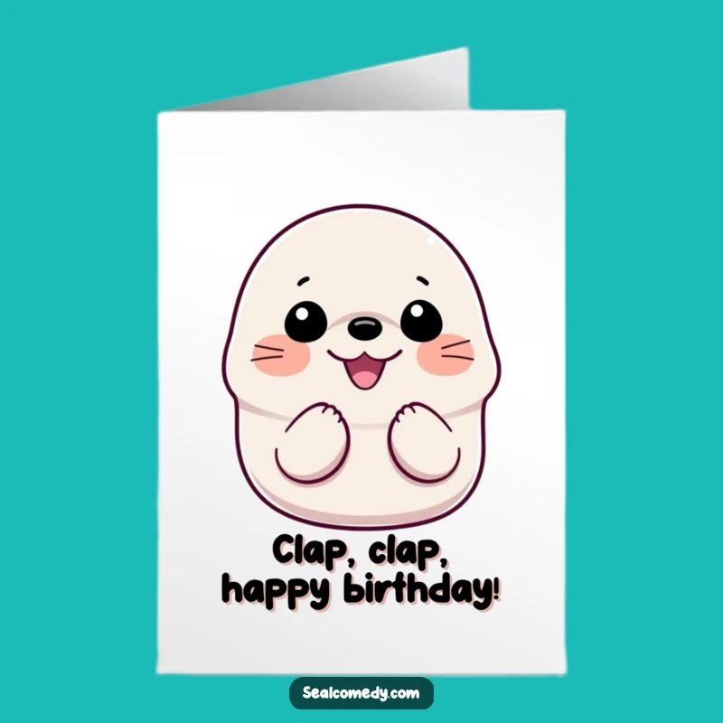 Free Printable Birthday Card: Happy Clapping Seal - Funny Downloadable Gift