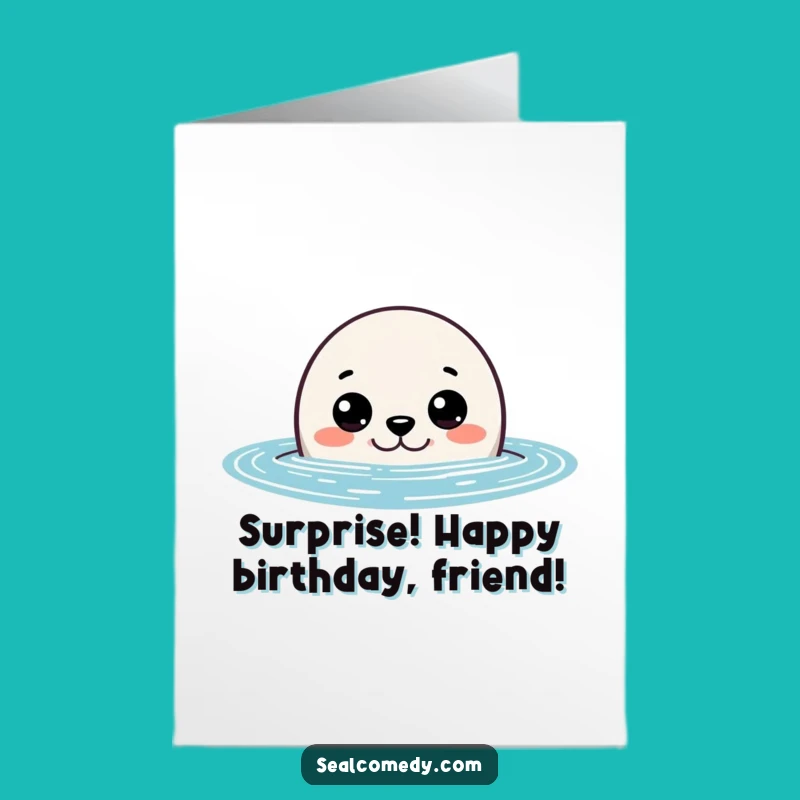Free Printable Seal Birthday Card: Funny Curious Creature Downloadable Gift
