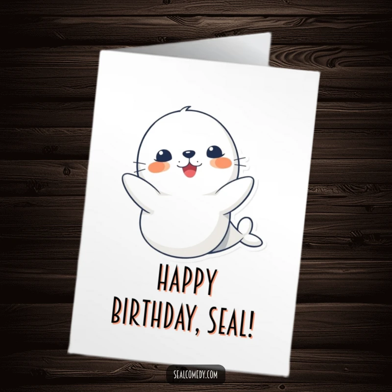 Funny Free Printable Birthday Card: A cute seal joyfully claps its flippers together in celebration.