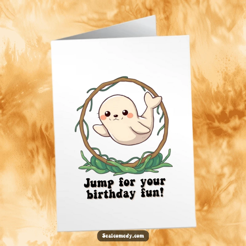 Funny free printable birthday card of a determined seal leaping through a seaweed hoop with focus.