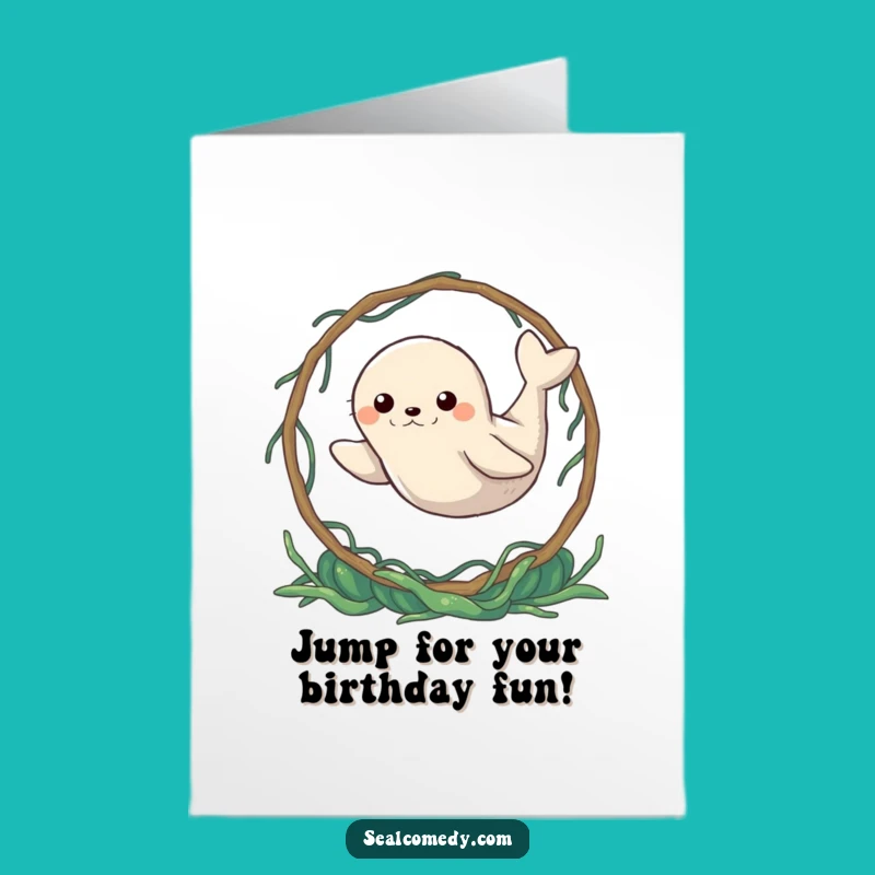 Free Printable Seal Birthday Card: Funny Determined Leaper Downloadable Gift