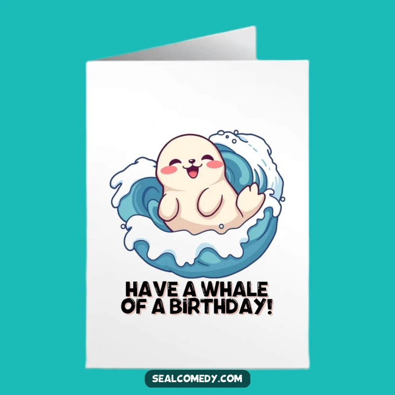 Playful Seal Free Printable Birthday Card - Rolling In Fun Downloadable Gift