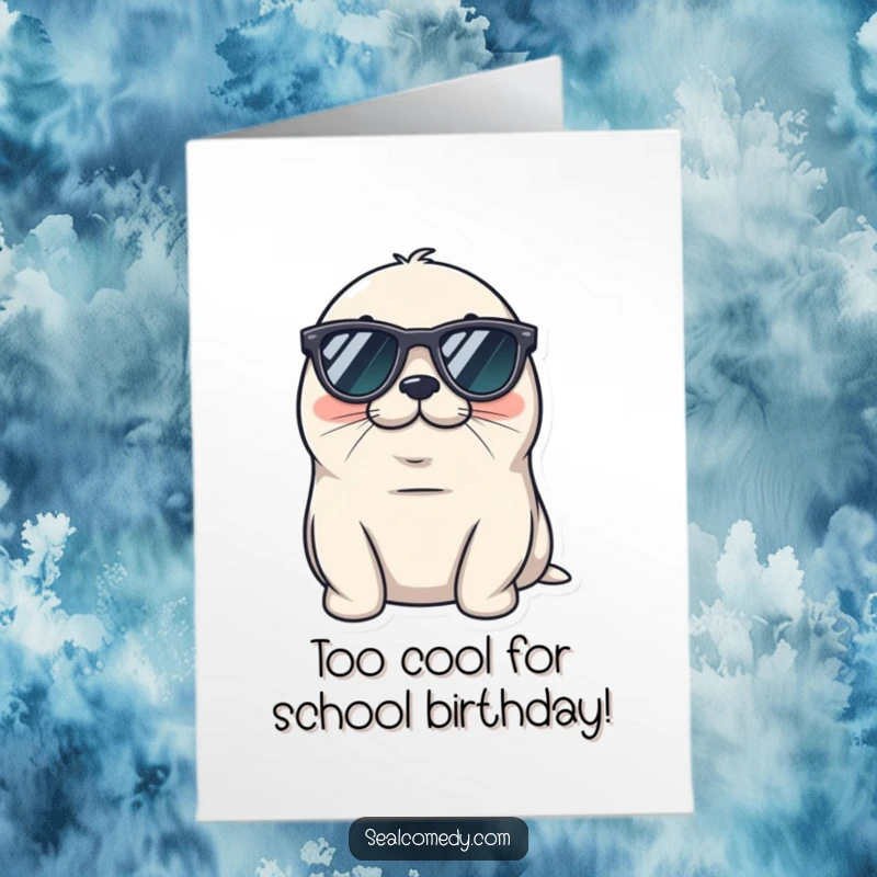 Funny free printable seal birthday card, a seal wearing tiny sunglasses, looking exceptionally cool and relaxed.