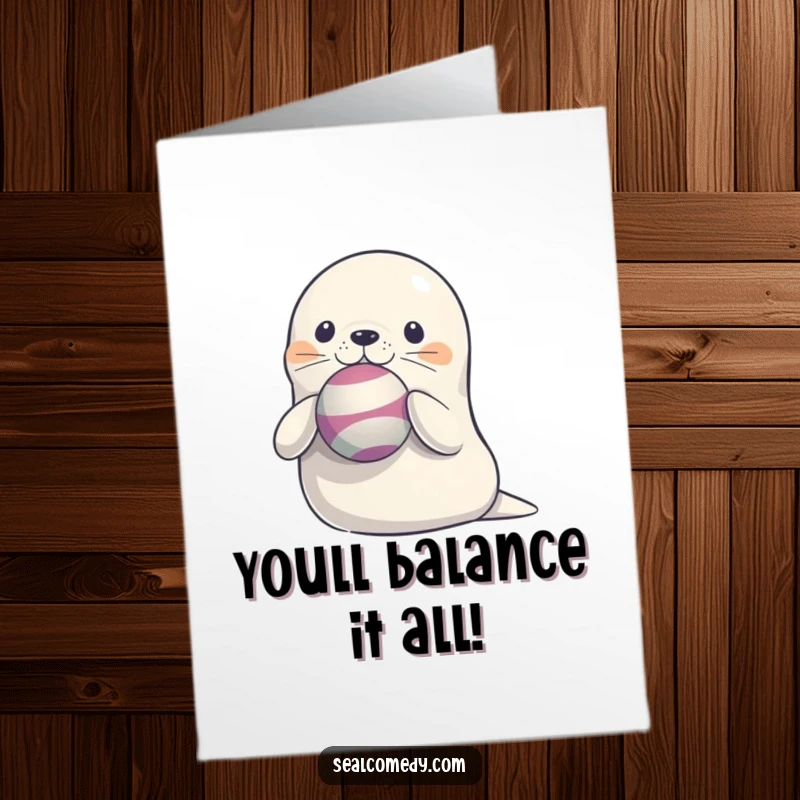 Funny Free Printable Congratulations Card: A cute seal skillfully balancing a colorful ball on the tip of its nose.