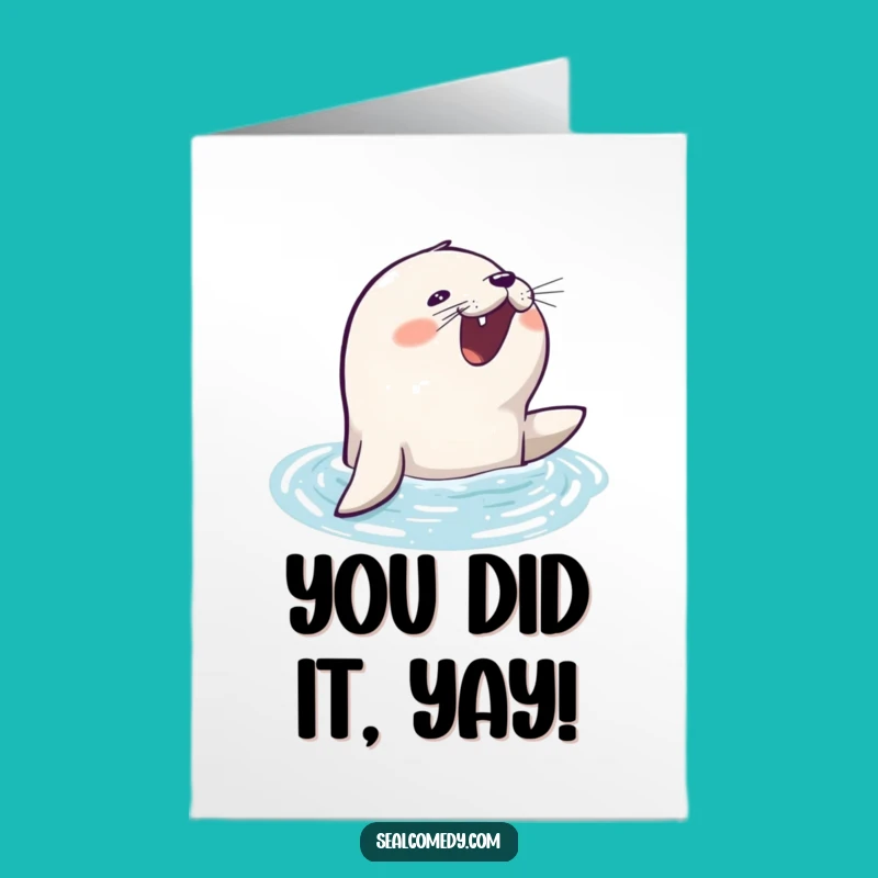 Free Printable Congrats Card: Barking Seal Cheer, Humorous Downloadable Celebration Gift