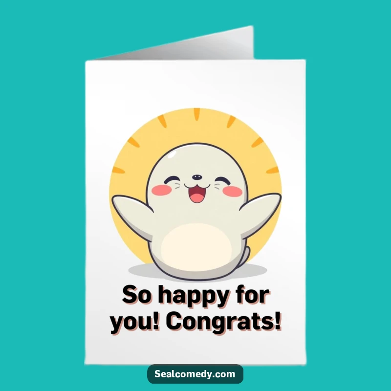 Free Printable Congrats Card: Joyful Sunbathing Seal Funny Downloadable Gift