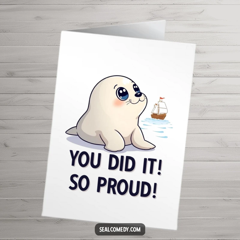 Funny Free Printable Congratulations Card: Cute seal with big eyes watches ship, celebrating your win.