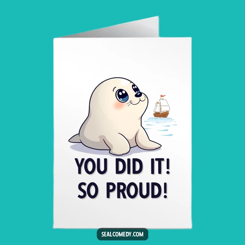 Free Printable Congrats Card: Seal Ship Watching - Funny Downloadable Gift!