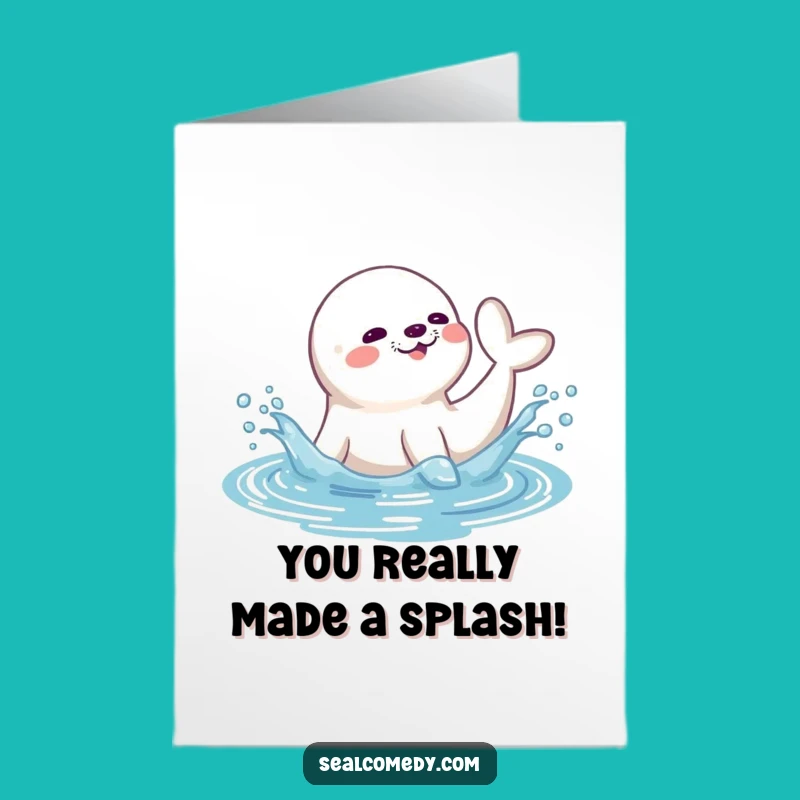 Free Printable Congrats Card: Splashy Seal Celebration, Funny Downloadable Gift!