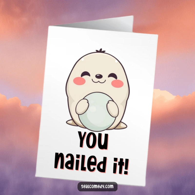 Funny Free Printable Congrats Card: A smiling seal skillfully balances a ball on its nose for your success.