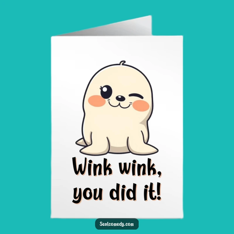 Free Printable Winking Seal Congrats Card: Mischievous Downloadable for Clever Wins!