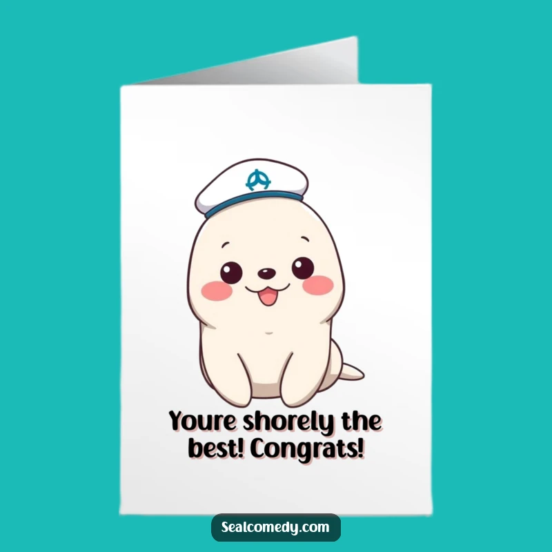 Free Printable Congrats Card: Cheerful Sailor Seal Funny Downloadable Gift