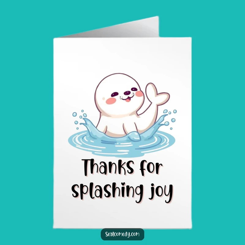Free Printable Thank You Card: Seal's Splash Thanks, Funny Downloadable Gift!