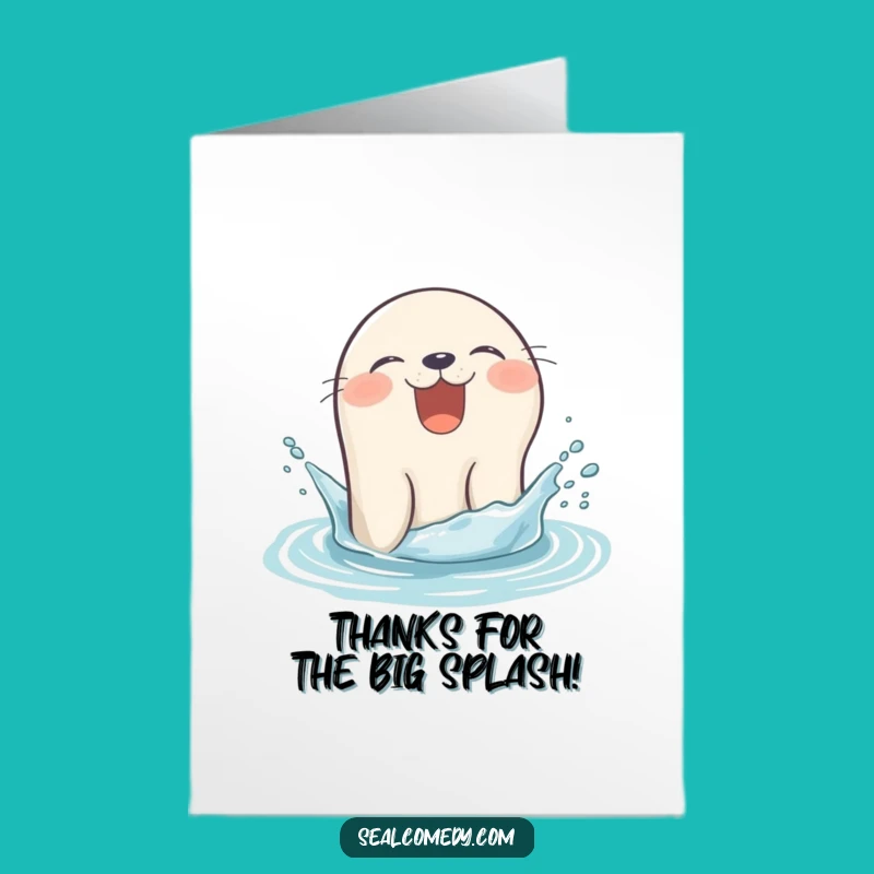 Giggling Seal Free Printable Thank You Card - Splashy Thanks Downloadable Gift
