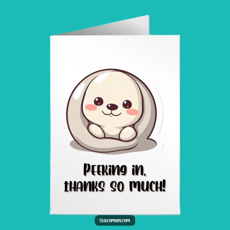 Free Printable Thank You Seal Peek Card - Funny Downloadable Gratitude