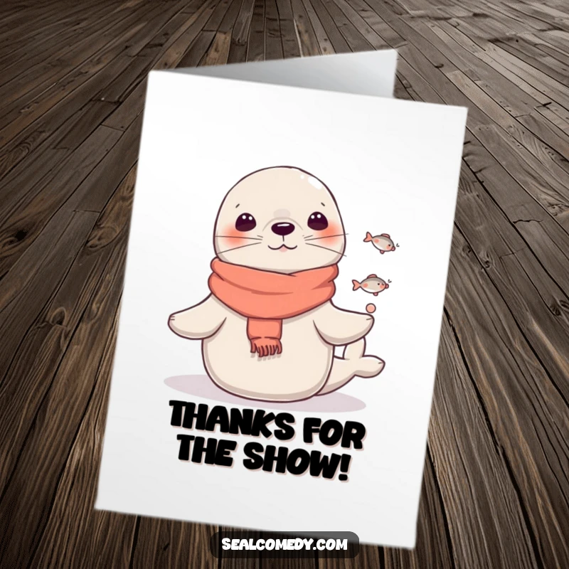 Funny Free Printable Thank You Card: A seal in a scarf juggling tiny fish, a delightful way to say thank you.