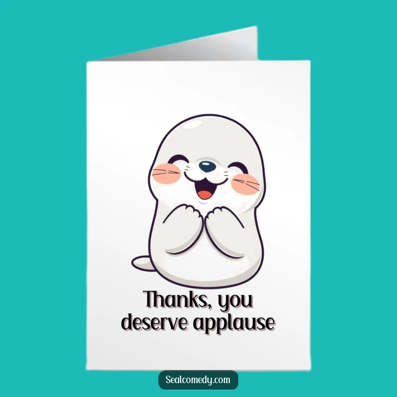 Free Printable Thank You Card: Funny Happy Seal Clapping, Grateful Animal Downloadable Gift