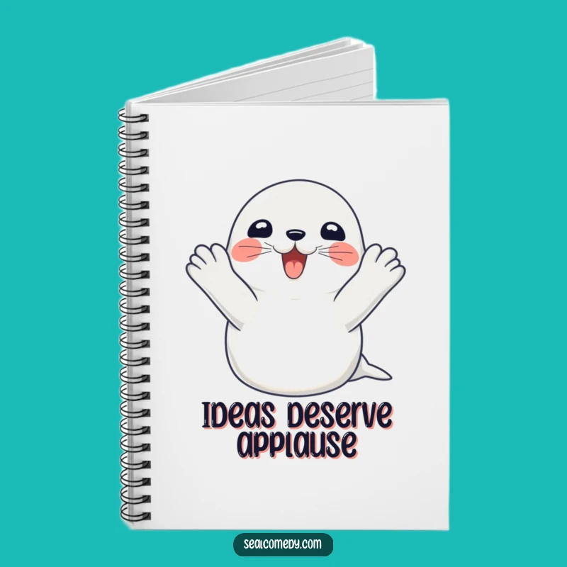Funny Happy Seal Clapping Notebook: Record Your Ideas with This Hilarious Marine Muse
